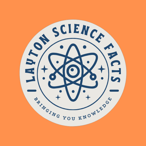 LaytonScienceFacts: Bringing You Knowledge